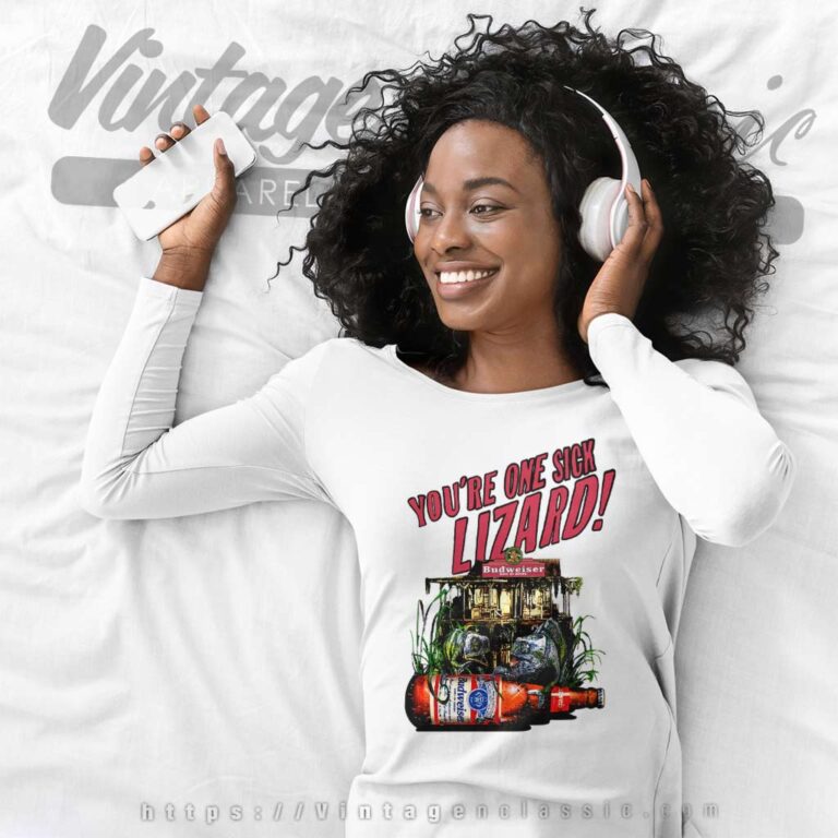 Budweiser Youre One Sick Lizard Long Sleeve Tee Budweiser Youre One Sick Lizard Long Sleeve Tee