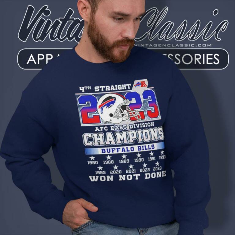 Buffalo Bills 4th Straight 2023 Afc East Division Champions Won Not Done Sweatshirt Buffalo Bills 4th Straight 2023 Afc East Division Champions Won Not Done Sweatshirt