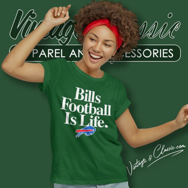 Buffalo Bills Football Is Life Women T Shirt Buffalo Bills Football Is Life Women T Shirt
