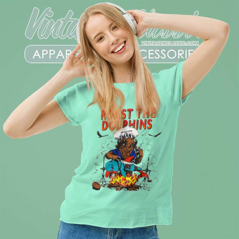 Buffalo Bills Roast The Dolphins Women TShirt Buffalo Bills Roast The Dolphins Women TShirt