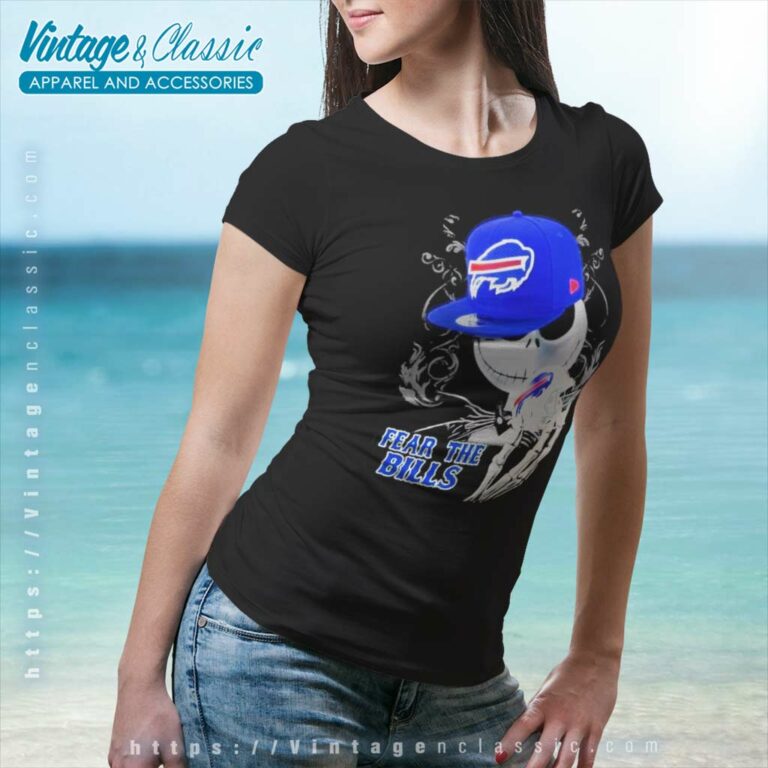 Buffalo Bills Shirt Jack Skellington Fear The Bills Halloween Women TShirt Buffalo Bills Shirt Jack Skellington Fear The Bills Halloween Women TShirt