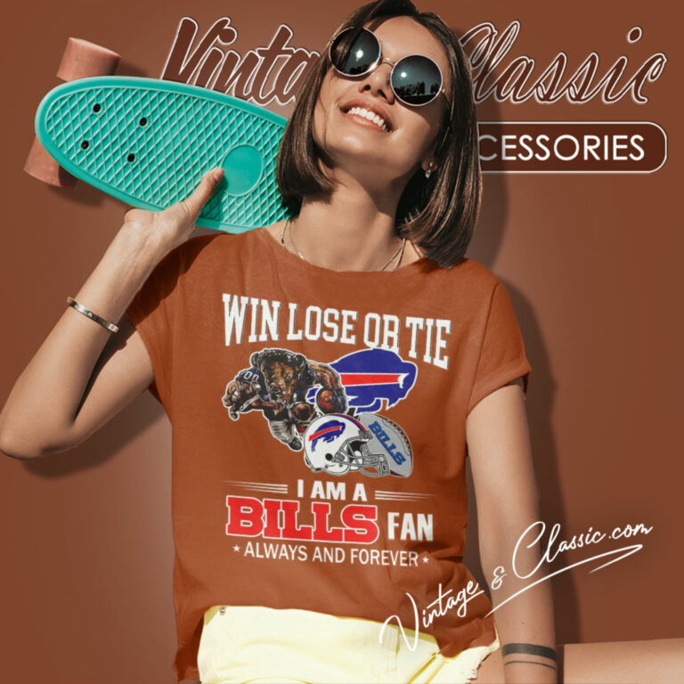 Buffalo Bills Win Lose Or Tie Women T Shirt Buffalo Bills Win Lose Or Tie Women T Shirt