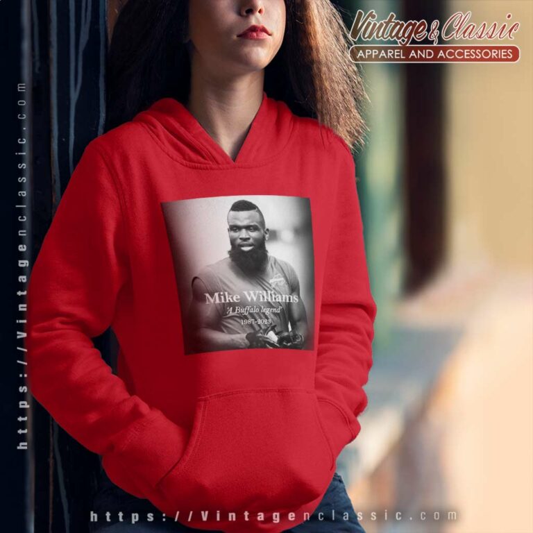 Buffalo Legend Mike Williams Rip Former Nfl Receiver Hoodie Buffalo Legend Mike Williams Rip Former Nfl Receiver Hoodie