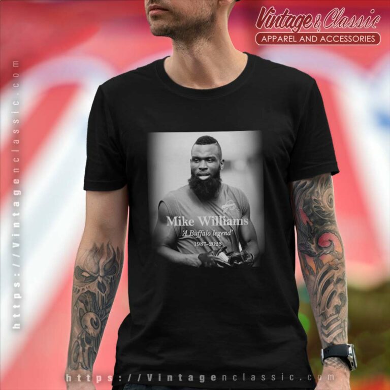 Buffalo Legend Mike Williams Rip Former Nfl Receiver T Shirt Buffalo Legend Mike Williams Rip Former Nfl Receiver T Shirt