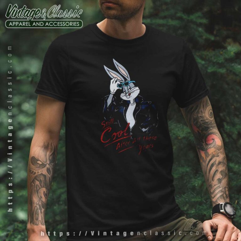 Bugs Bunny Still Cool After All These Years T Shirt Bugs Bunny Still Cool After All These Years T Shirt