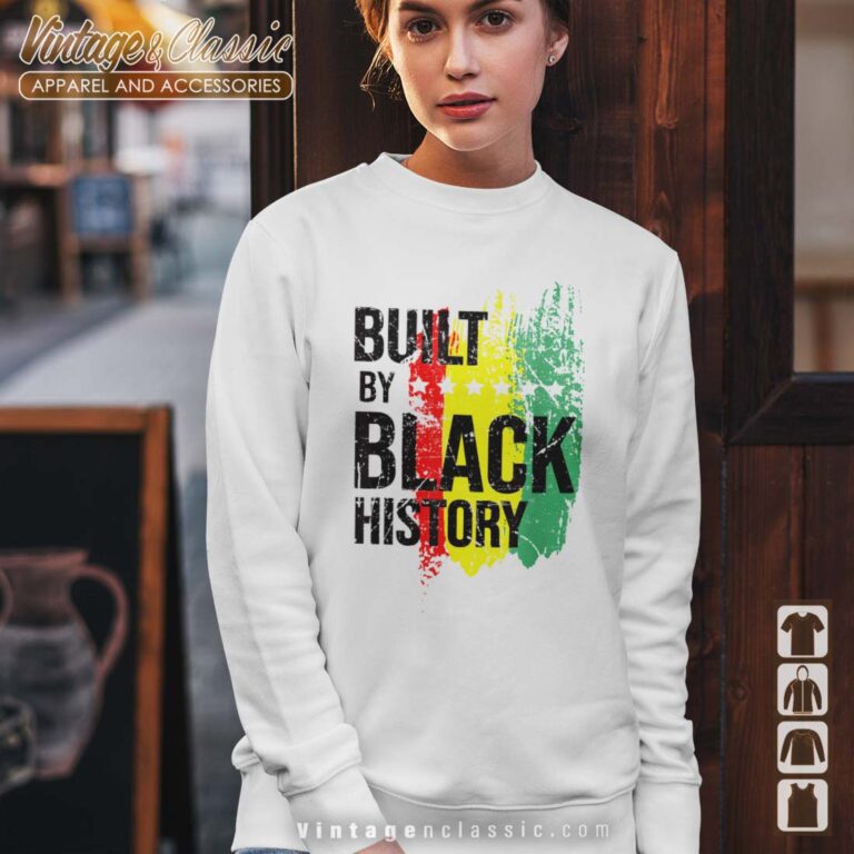 Built By Black History 2023 Sweatshirt Built By Black History 2023 Sweatshirt