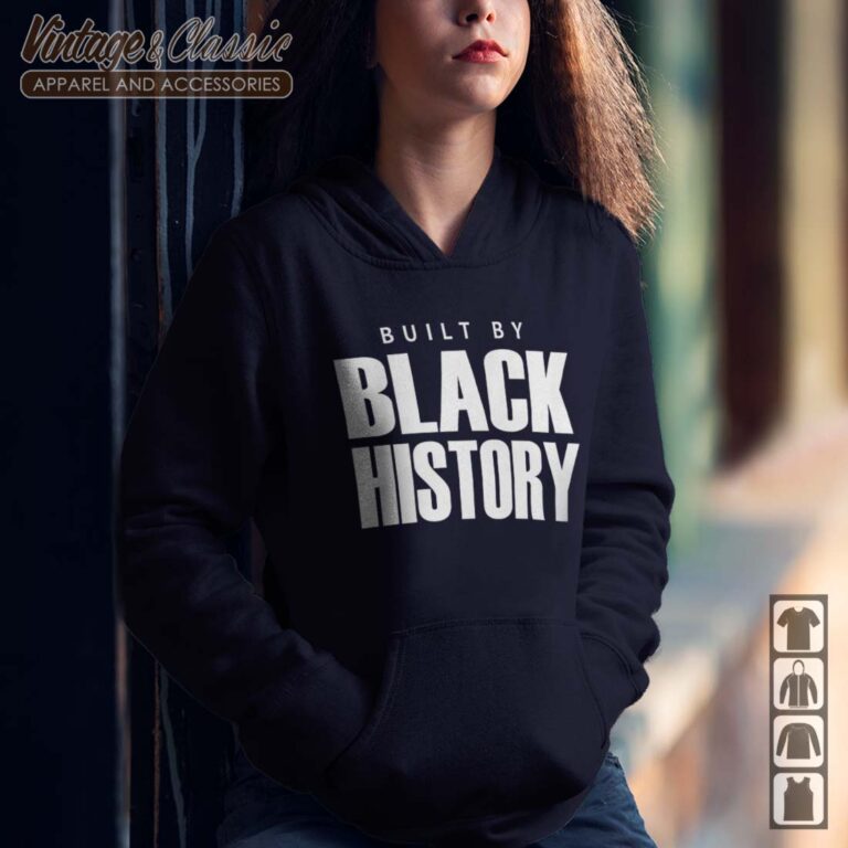 Built By Black History Hoodie 2 Built By Black History Hoodie 2