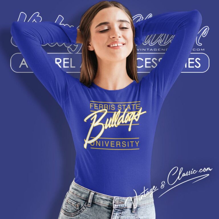 Bulldogs Fsu Shirt Ferris State University Long Sleeve Tee Bulldogs Fsu Shirt Ferris State University Long Sleeve Tee