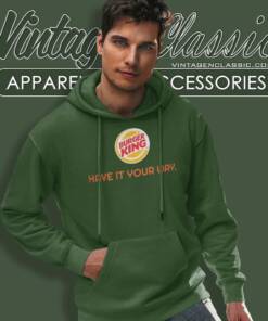 Burger King Have It Your Way Hoodie