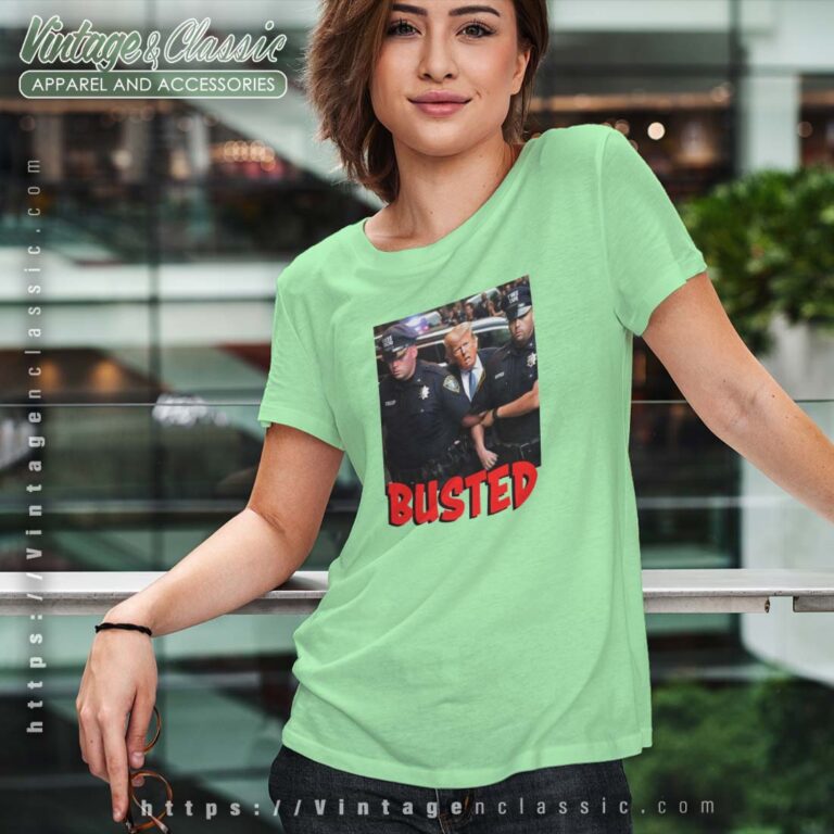 Busted Donald Trump Arrested Tshirt Women Busted Donald Trump Arrested Tshirt Women