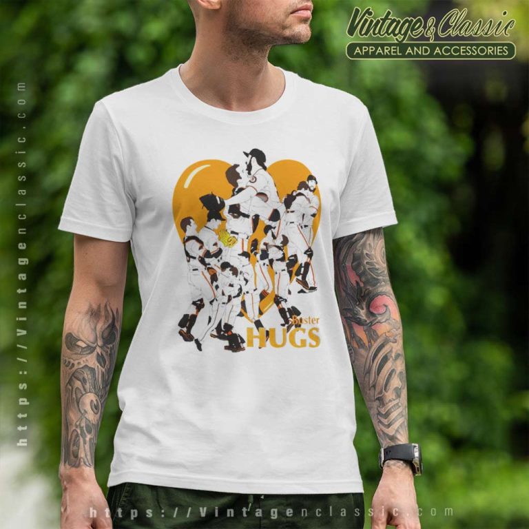 Buster Hugs San Francisco Giants T Shirt Buster Hugs San Francisco Giants T Shirt