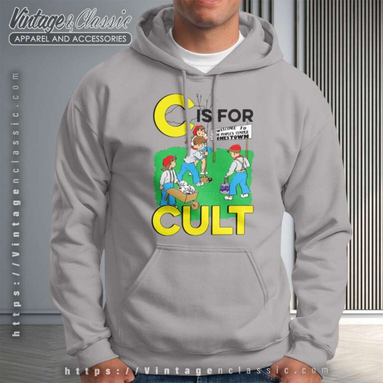 C Is For Cult Shirt Hoodie C Is For Cult Shirt Hoodie