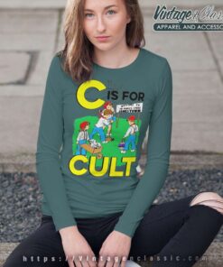 C Is For Cult Shirt Long Sleeve Tee