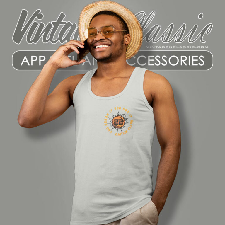 Caitlin Clark You Break It You Own It Tank Top Racerback Caitlin Clark You Break It You Own It Tank Top Racerback