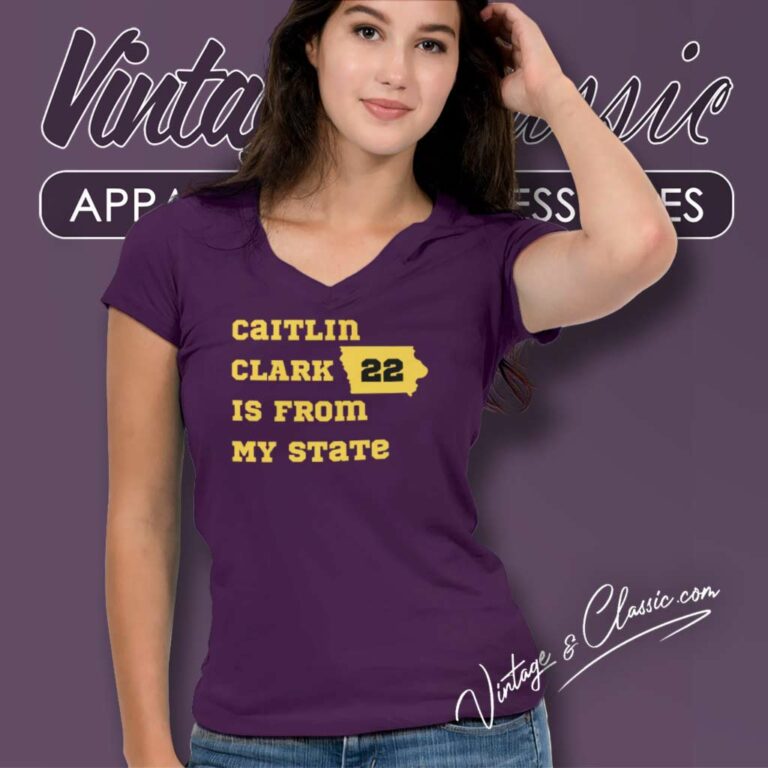 Caitlin Clark Is From My State V Neck TShirt 1 Caitlin Clark Is From My State V Neck TShirt 1