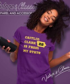 Caitlin Clark Is From My State Women TShirt 1