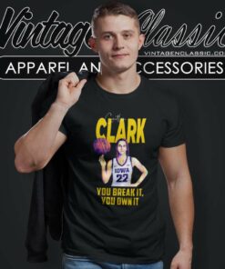 Caitlin Clark Record You Break It You Own T Shirt 1