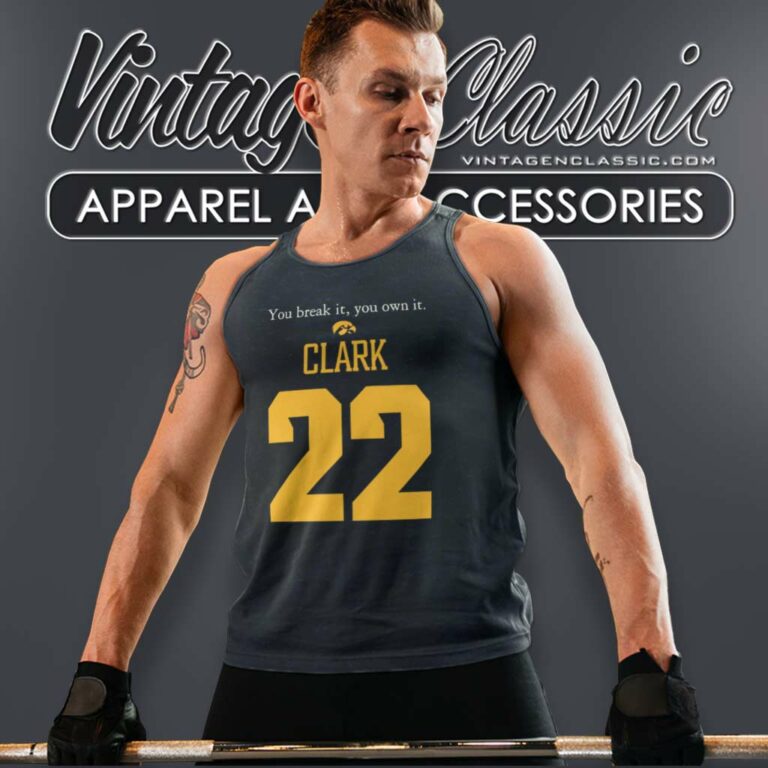 Caitlin Clark You Break It You Own It 22 Tank Top Racerback 1 Caitlin Clark You Break It You Own It 22 Tank Top Racerback 1