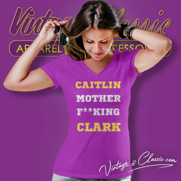 Caitlin Mother Fucking Clark Iowa Hawkeyes V Neck TShirt 1 Caitlin Mother Fucking Clark Iowa Hawkeyes V Neck TShirt 1