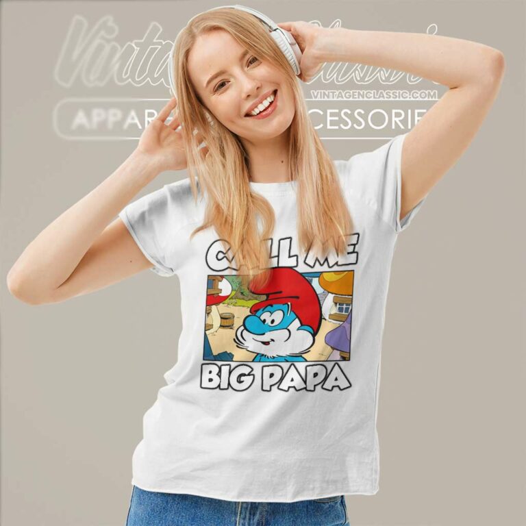 Call Me Big Papa Smurfs Women TShirt Call Me Big Papa Smurfs Women TShirt