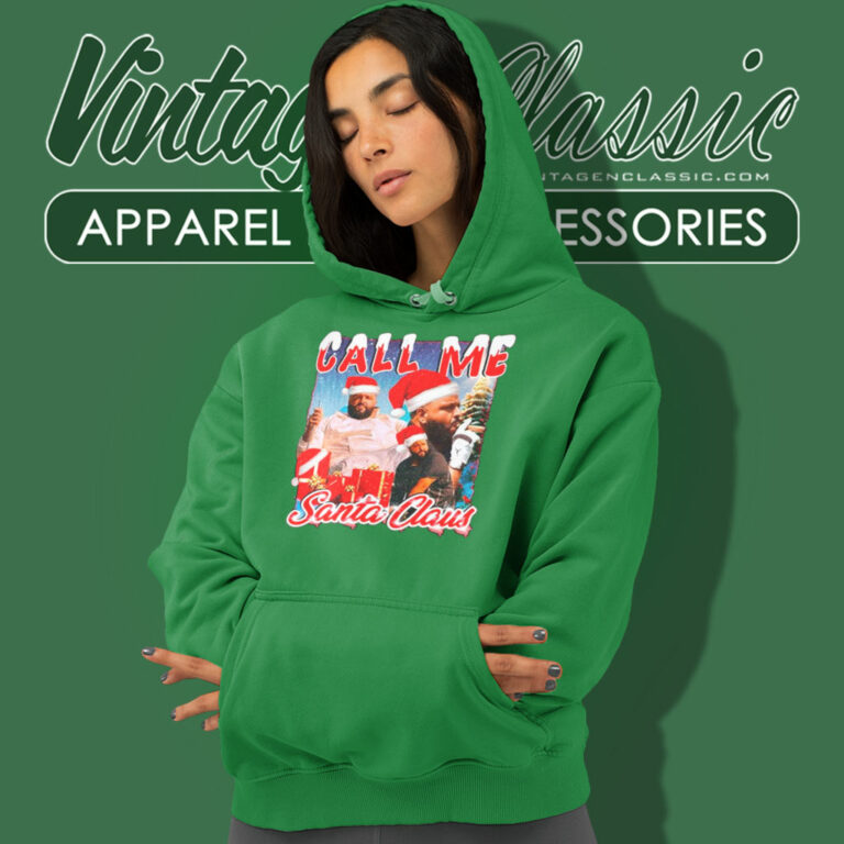 Call Me Santa Claus Dj Khaled Christmas Hoodie Call Me Santa Claus Dj Khaled Christmas Hoodie