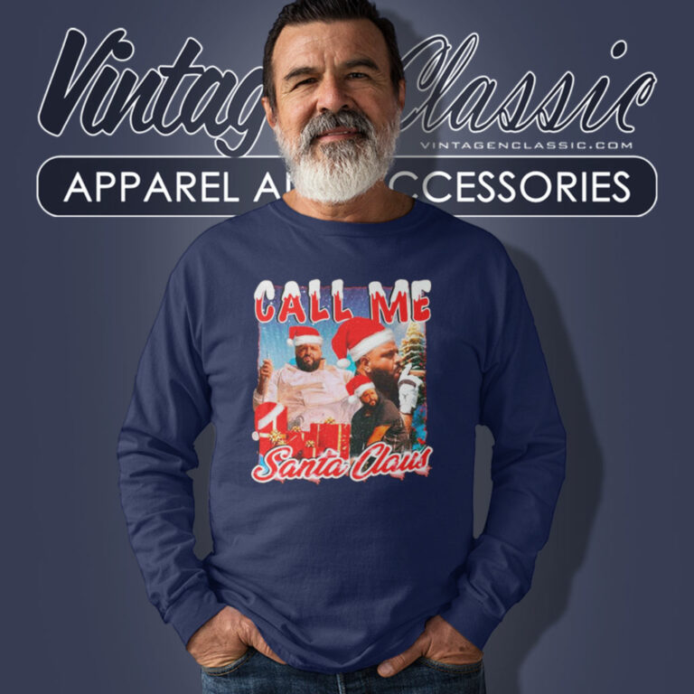 Call Me Santa Claus Dj Khaled Christmas Long Sleeve Tee Call Me Santa Claus Dj Khaled Christmas Long Sleeve Tee