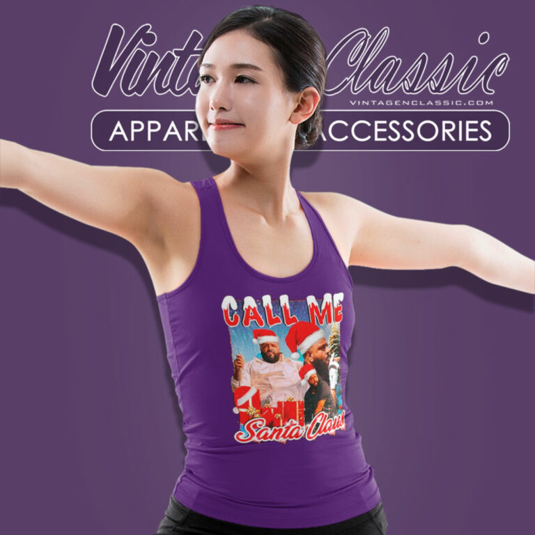 Call Me Santa Claus Dj Khaled Christmas Tank Top Racerback Call Me Santa Claus Dj Khaled Christmas Tank Top Racerback