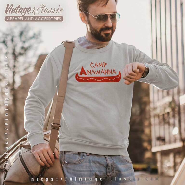 Camp Anawanna Shirt Tv Show Sweatshirt Camp Anawanna Shirt Tv Show Sweatshirt