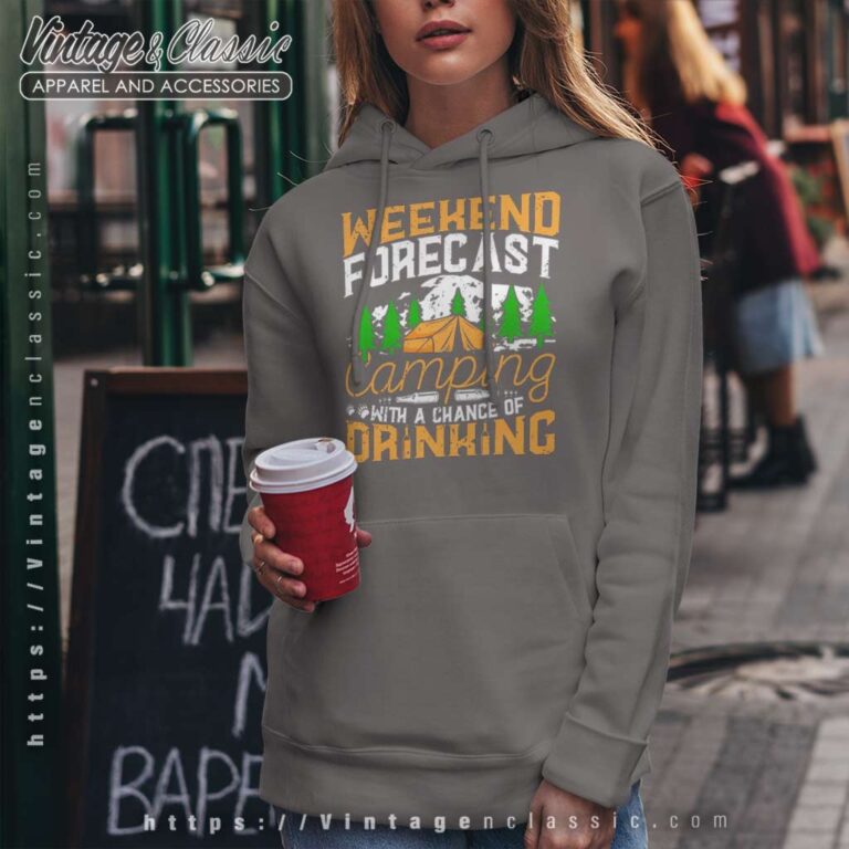 Camping With A Chance Of Drinking Hoodie Camping With A Chance Of Drinking Hoodie