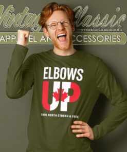 Canadian Strong Shirt Elbows Up Canada 2025 Tee Long Sleeve Tee