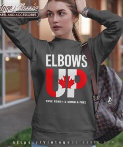 Canadian Strong Shirt Elbows Up Canada 2025 Tee Sweatshirt
