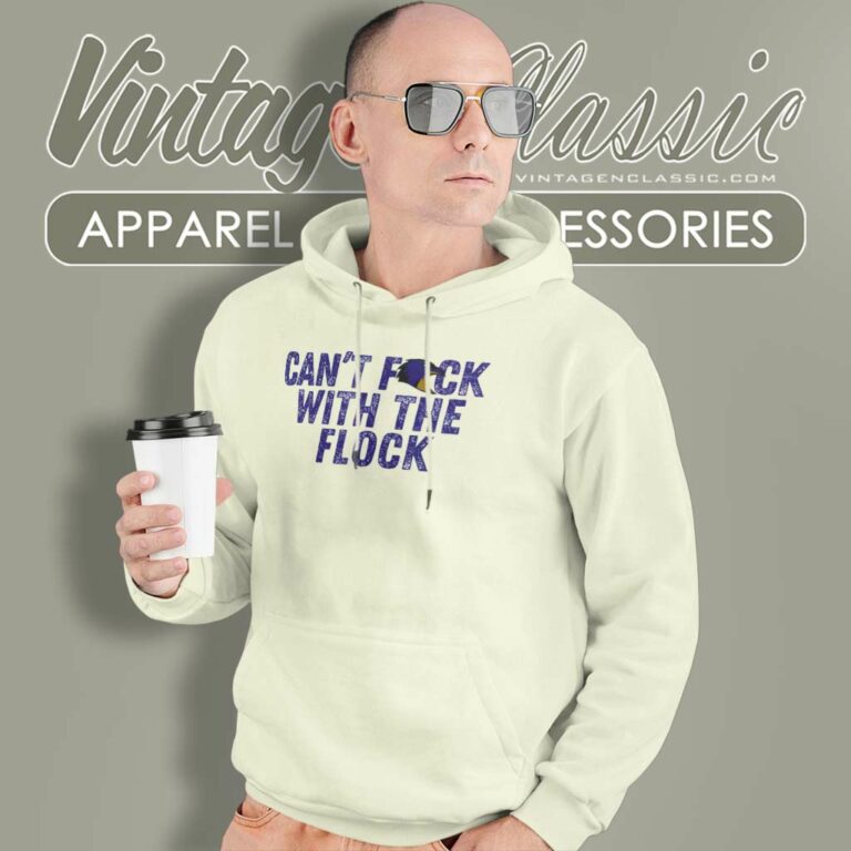 Cant Fuck With The Flock Baltimore Ravens Hoodie Cant Fuck With The Flock Baltimore Ravens Hoodie