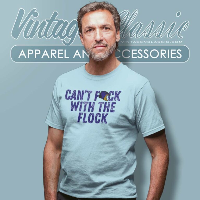 Cant Fuck With The Flock Baltimore Ravens T Shirt Cant Fuck With The Flock Baltimore Ravens T Shirt