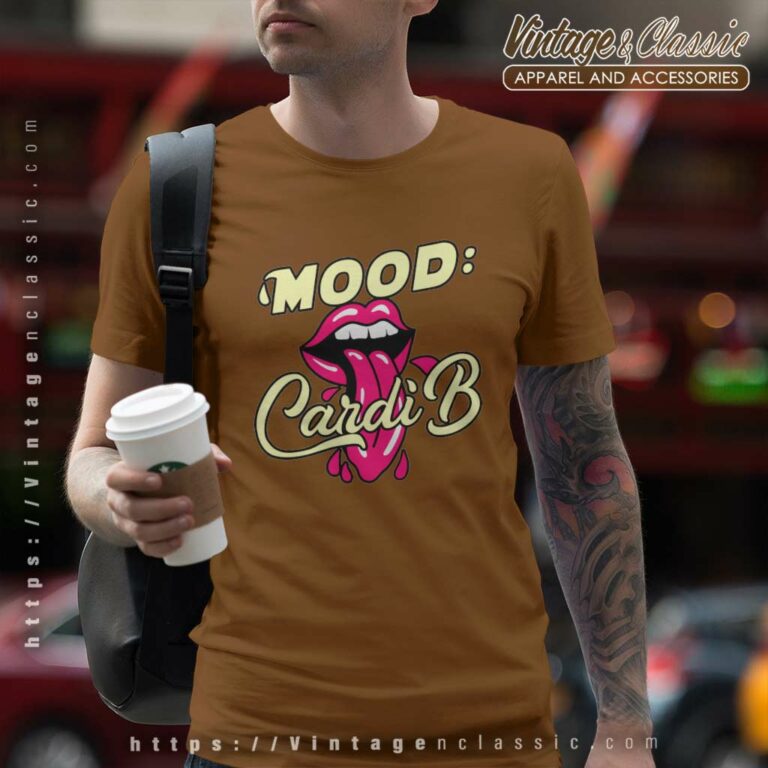 Cardi B Mood T Shirt Cardi B Mood T Shirt