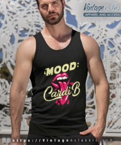 Cardi B Mood Shirt 4 Cardi B Mood Tank Top Racerback