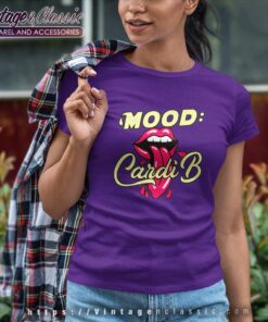 Cardi B Mood Shirt 6 Cardi B Mood Women TShirt