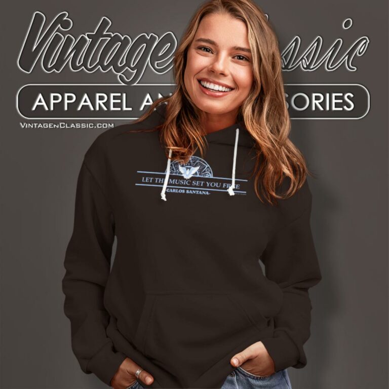Carlos Santana Shirt Let The Music Set You Free Hoodie Carlos Santana Shirt Let The Music Set You Free Hoodie