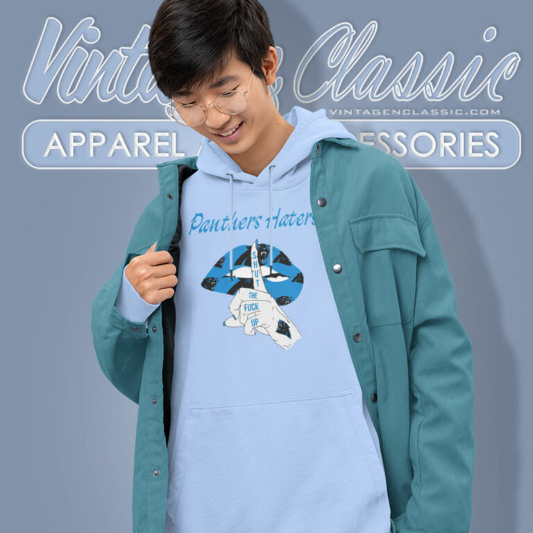 Carolina Panthers Haters Shut The Fuck Up Hoodie Carolina Panthers Haters Shut The Fuck Up Hoodie