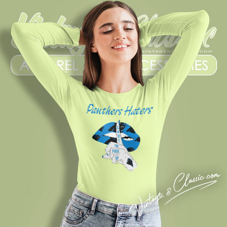 Carolina Panthers Haters Shut The Fuck Up Long Sleeve Tee Carolina Panthers Haters Shut The Fuck Up Long Sleeve Tee