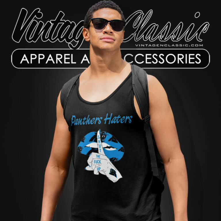 Carolina Panthers Haters Shut The Fuck Up Tank Top Racerback Carolina Panthers Haters Shut The Fuck Up Tank Top Racerback