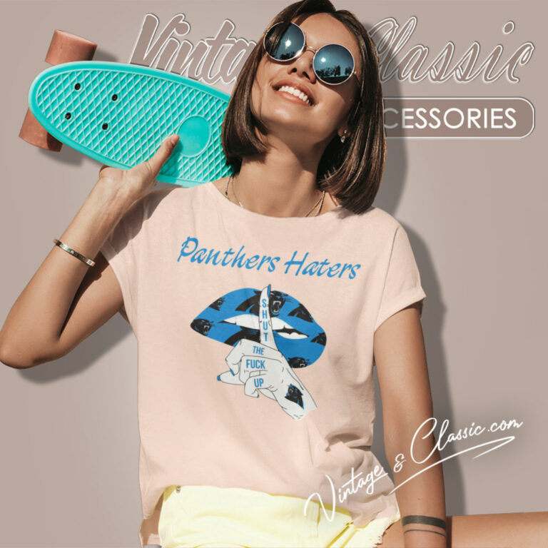 Carolina Panthers Haters Shut The Fuck Up Women T Shirt Carolina Panthers Haters Shut The Fuck Up Women T Shirt