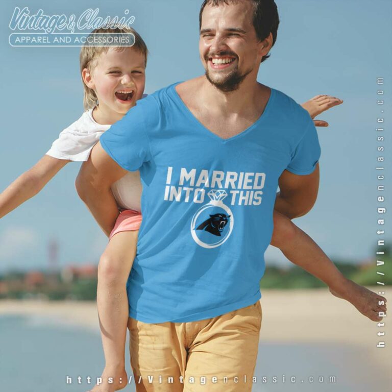 Carolina Panthers I Married Into This Nfl V Neck TShirt Carolina Panthers I Married Into This Nfl V Neck TShirt