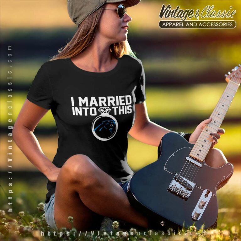 Carolina Panthers I Married Into This Nfl Women TShirt Carolina Panthers I Married Into This Nfl Women TShirt