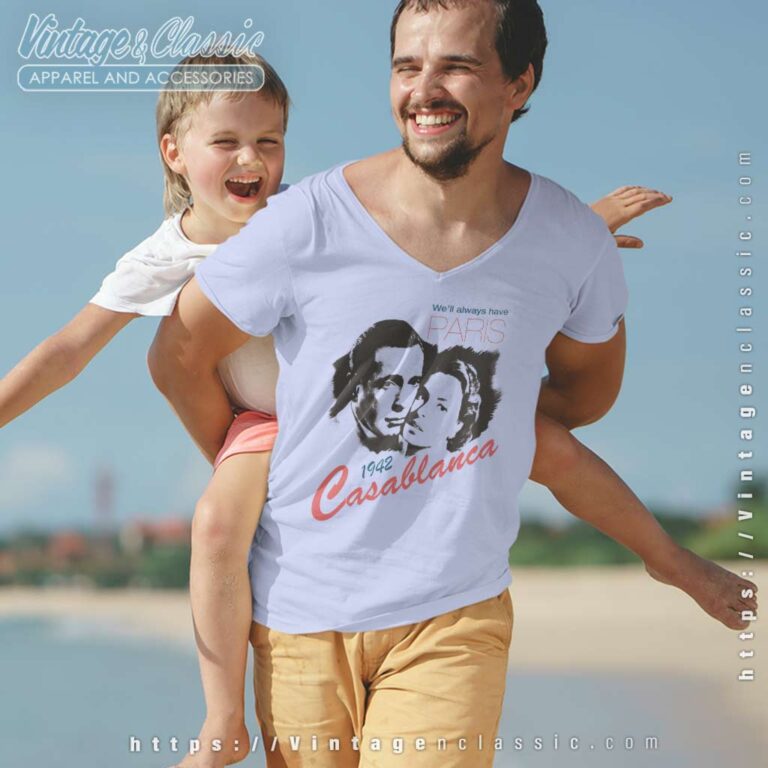Casablanca Well Always Have Paris 1942 V Neck TShirt Casablanca Well Always Have Paris 1942 V Neck TShirt