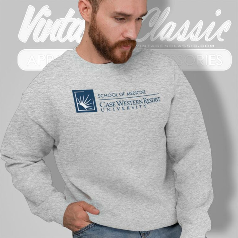 Case Western Reserve University Shirt School Of Medicine Sweatshirt Case Western Reserve University Shirt School Of Medicine Sweatshirt