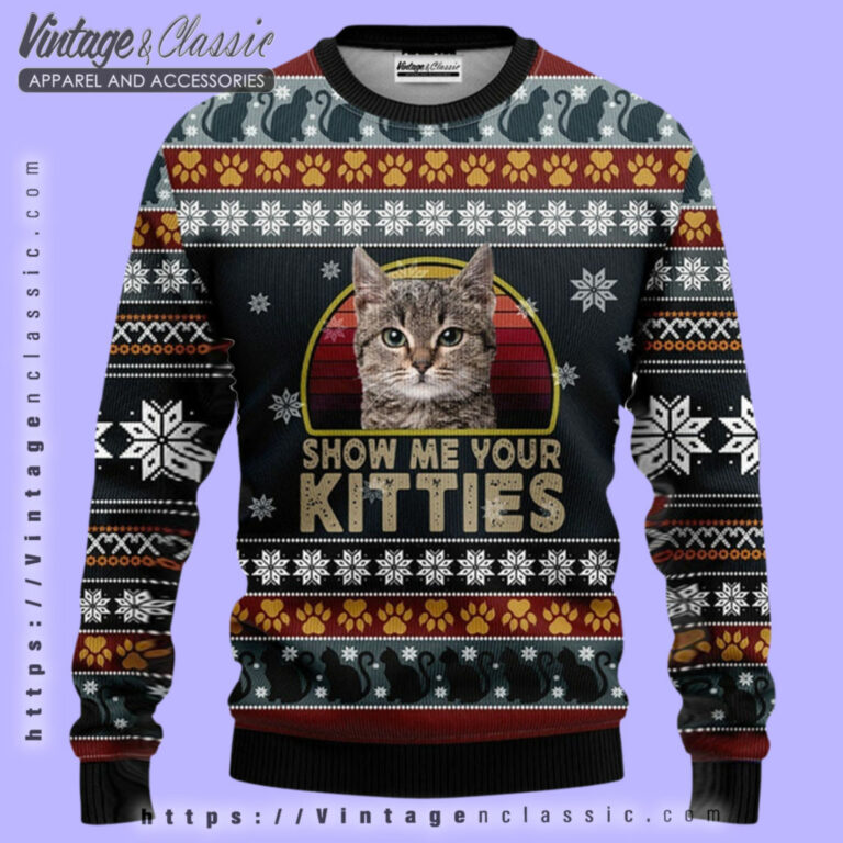Cat Show Me Your Kitties Ugly Sweater Ugly Christmas Sweater 1 Cat Show Me Your Kitties Ugly Sweater Ugly Christmas Sweater 1