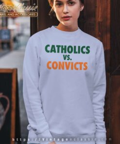 Catholics Vs Convicts 1988 Sweatshirt
