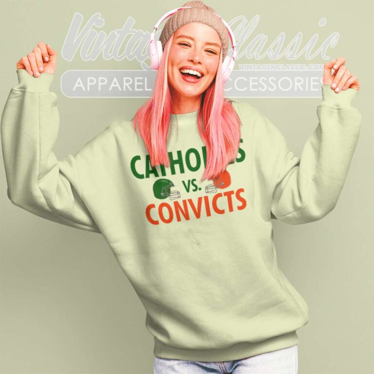 Catholics Vs Convicts Football 1988 Sweatshirt Catholics Vs Convicts Football 1988 Sweatshirt