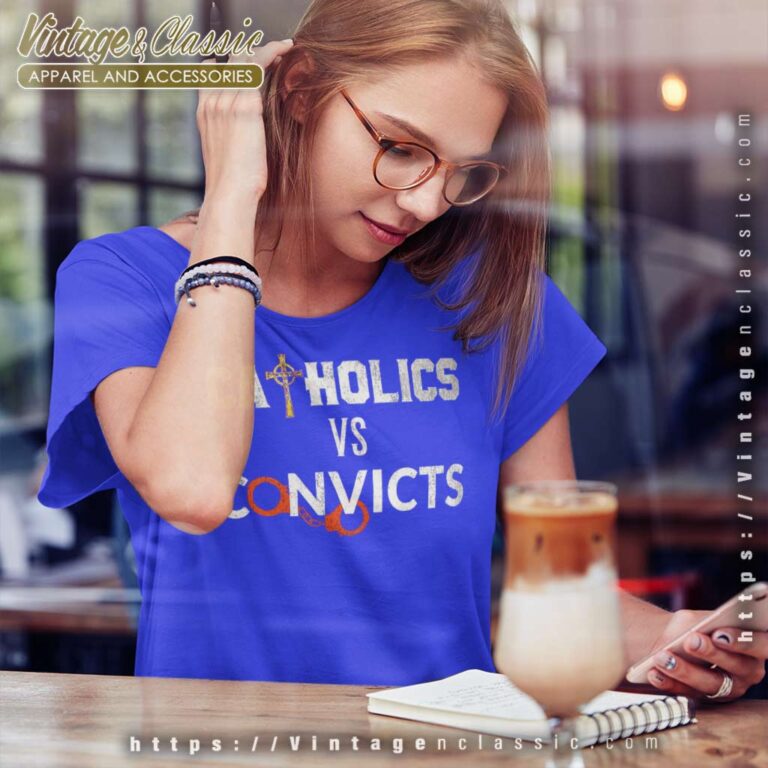 Catholics Vs Convicts Shirt Football 1988 Women TShirt Catholics Vs Convicts Shirt Football 1988 Women TShirt
