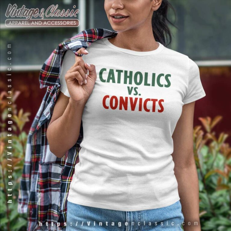 Catholics Vs Convicts Women TShirt Catholics Vs Convicts Women TShirt